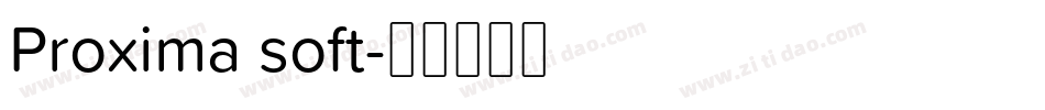 Proxima soft字体转换